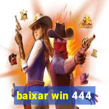 baixar win 444